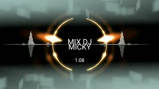 MIX DJ MICKY - CLASICOS