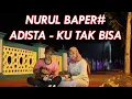 KU TAK BISA -  ADISTA // COVER UKULELE VOC. NURUL || BY SK PRODUCTION
