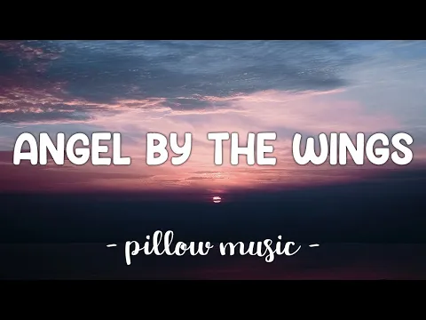 Download MP3 Angel By The Wings - Sia (Lyrics) 🎵