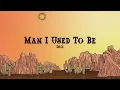 Download Lagu Dax - Man I Used To Be (Lyrics)
