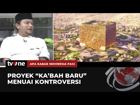 Proyek Gedung Pencakar Langit 'Ka'bah Baru' Arab Saudi Menuai Kontroversi