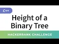 Height of a Binary Tree - HackerRank Data Structures Solutions in
