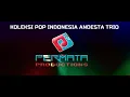 Download Lagu KOLEKSI POP INDONESIA ANDESTA TRIO PART 01 @Permata Production