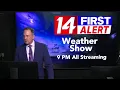 Friday July 11th 14First Alert Weather Show at 9pm