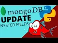 MONGODB PYTHON PYMONGO NESTED JSON UPDATING NESTED FIELDS EXAMPLES