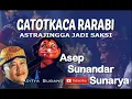 Download Lagu Gatotkaca Rarabi - Astrajingga Jadi Saksi - Wayang Golek - Asep Sunandar Sunarya - Full Audio