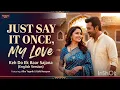 Keh Do Ek Baar Sajana ❤️ | Romantic Old Hindi Song | Evergreen Bollywood Love Song