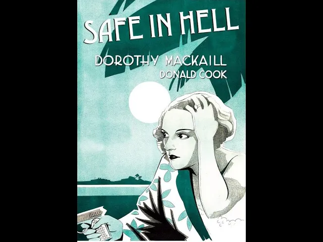 SAFE IN HELL (1931) Theatrical Trailer - Dorothy Mackaill, Donald Cook, Ralf Harolde