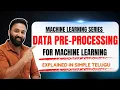 Complete Data Preprocessing Tutorial Telugu Build a Clean ML Pipeline Like a Pro Sangeeth