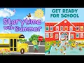 Get Ready For School Back to School Kids Read-Aloud Storytime with Summer