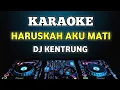 Download Lagu Karaoke Haruskah Aku Mati - Arief Versi Dj kentrung Remix by jmbd