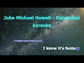 Download Lagu John Michael Howell - Delusional | KARAOKE |