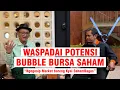 Download Lagu Waspadai Potensi Bubble Bursa Saham! | Gosip Market bareng Kyai SahamBagus