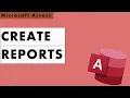 Microsoft Access Creating Reports