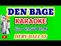 Download Lagu DEN BAGE KARAOKE CIPT : YANTO ICAK  #POP SUMBAWA#
