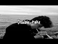 Lagu dhruv - double take (slowed down to perfection + reverb)