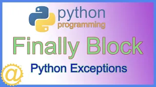 Python Exceptions - Exception Handling using the Finally Block