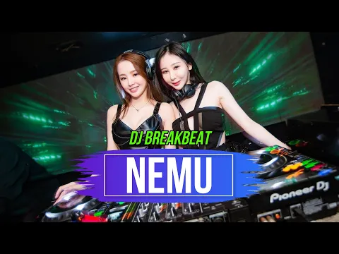 Download MP3 NEMU - DJ BREAKBEAT VIRAL 2023 - FULL BASS