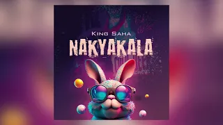 NAKYAKALA BY KING SAHA (OFFICIAL AUDIO)