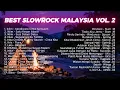 Lagu Best Slow Rock Malaysia Vol. 2 | Lagu Terbaik \u0026 Nostalgia 90an #jiwang  #rockkapak