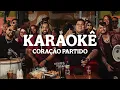 Grupo Menos é Mais - Coração Partido (Karaokê Oficial)