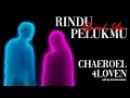 Download Lagu Chaeroel - Rindu Pelukmu Ft. 4Loven (Speed Up)
