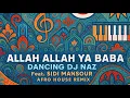 Download Lagu Allah Allah Ya Baba - Dancing DJ Naz (Arab Afro House Remix 2025) Feat. Sidi Mansour