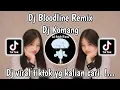 DJ BLOODLINE REMIX SOUND CUMI-CUMI DARAT DJ KOMANG VIRAL TIKTOK TERBARU 2025