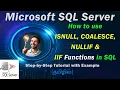 How to use ISNULL COALESCE NULLIF and IIF Functions in MS SQL Server SQL Beginner Tutorial