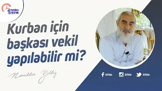 Kurban için başkası vekil yapılabilir mi?