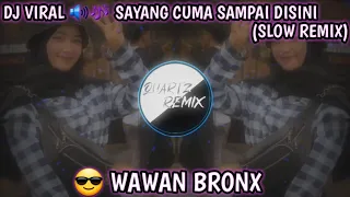 Download DJ VIRAL 🔊🎶 DJ STOP SAYANG TONG CUMA SAMPAI DISINI (Wawan Bronx) MP3