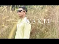 Download Lagu Waktu - Khai Sani [Official Music Video]