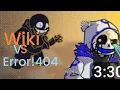 Error404 VS Wiki Sans FANON