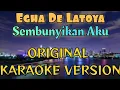 Egha De Latoya - Sembunyikan Aku Karaoke