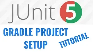 JUnit 5 Tutorial How to setup a gradle project