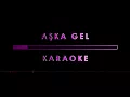 Aydilge - Aşka Gel (Karaoke Video)
