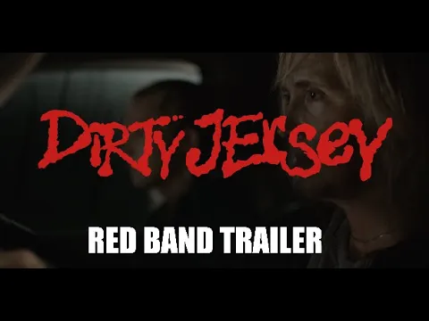 "DIRTY JERSEY" | Official Red Band Trailer HD