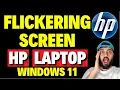 Flickering Screen in HP Laptop Windows 11