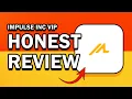 IMPULSE INC VIP REVIEW 2025 IS IT SCAM OR LEGIT