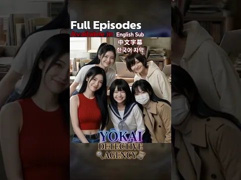 Yokai Detective Agency Episode 1