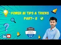 Power BI Tips and Tricks - Part 2 in power query