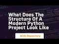 What does the structure of a modern python project look like