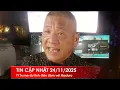 Lagu TIN CẬP NHẬT 24/11/2025