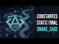 Constantes en Java final static final y Convencion SNAKE - CASE Leccion 14