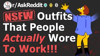 You won t believe what they wore to work Top Reddit Stories