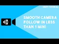 OLD SMOOTH CAMERA FOLLOW in UNDER 1 MINUTE Unity 2D Tutorial Updated Tutorial in Description