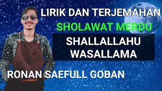 SHALLALLAUHU WASALLAMA, RONAN SAEFULL GOBAN