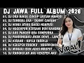 Lagu DJ JAWA FULL ALBUM 2026 FULL BASS🎶DJ ORA BAKAL CUKUP LAUTAN MANGSI (DENOK) X TA USAHAKE PANYUWUNMU