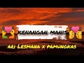 Download Lagu ARI LESMANA X PAMUNGKAS - KENANGAN MANIS LIRIK