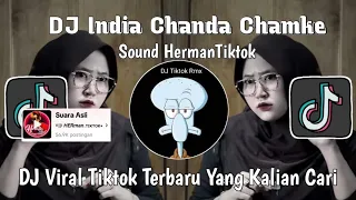 dj india chanda chamke sound herman tiktok chanda chamke mas iyun viral tiktok terbaru
